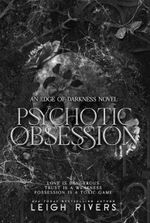 Psychotic Obsession (The Edge of Darkness Trilogy)