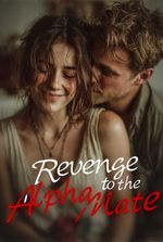 Revenge to the Alpha Mate