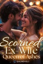 Scorned ex-wife : Queen of ashes