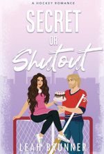 Secret or Shutout: A Hockey Romance (D.C. Eagles Hockey Book 4)
