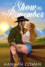 Show Me You Remember: A Small Town, Brother’s Best Friend Romance (Oak Point series Book 2)