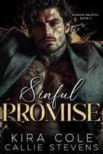 Sinful Promise: A Bodyguard Russian Mafia Romance (Koslov Bratva Book 6)