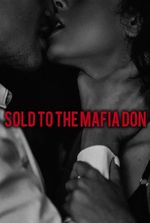 Sold To The Mafia Don