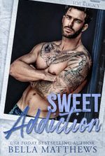 Sweet Addiction (Love & Legacy Book 2)