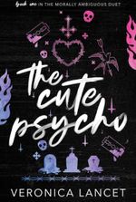 The Cute Psycho (Morally Ambiguous Duet Book 1