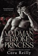 The Madman and his broken Princess