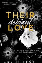 Their Deviant Love (Obsessive Love Trilogy Book 3)