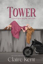 Tower (Post-Apocalyptic Fairy Tales Book 1)