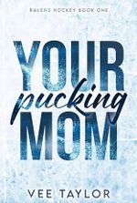 Your Pucking Mom
