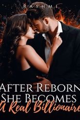 After Reborn, She Become A Real Billionaire
