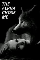 The Alpha Chose Me