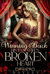 Winning Back His Ex's Wife's Broken Heart