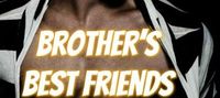 Brother’s Best Friends Are My Mates