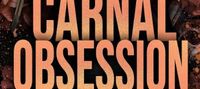 Carnal Obsession: A Dark Mafia, One-Night-Stand-to-Roommates Obsession (Insidious Obsession Book 4)