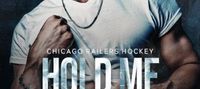 Hold Me Tight: A Single Mom, Best Friend’s Ex, Protective Hero Hockey Romance (Chicago Railers Hockey Book 2)