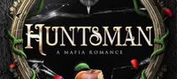 Huntsman: A Mafia Romance (The Hunted Kingdom Book 1)