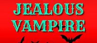 JEALOUS VAMPIRE: A Feral, Possessive, Dark Paranormal Romance of Obsession and Blood (Jealous & Possessive Book 6)